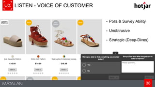 38
LISTEN - VOICE OF CUSTOMER
• Polls & Survey Ability
• Unobtrusive
• Strategic (Deep-Dives)
 