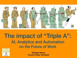 Impact of "Triple A": AI, Analytics and Automation on the Future of ...