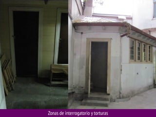 Zonas de interrogatorio y torturas

 