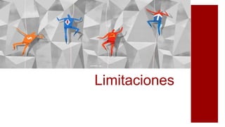 Limitaciones
 