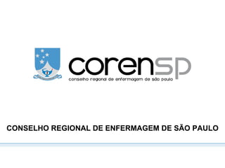 CONSELHO REGIONAL DE ENFERMAGEM DE SÃO PAULO
 