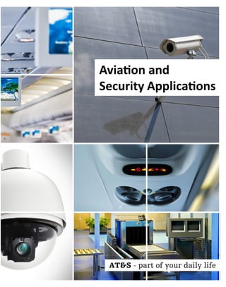 ATS - part of your daily life
Aviation and
Security Applications
 