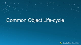 Common Object Life-cycle
 