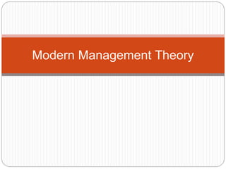 Modern Management Theory
 