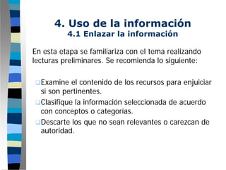 Paso 4: ENSAYO - Uso de la Información.