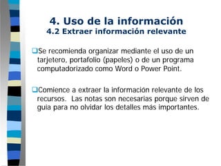 Paso 4: ENSAYO - Uso de la Información.