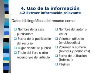 Paso 4: ENSAYO - Uso de la Información.