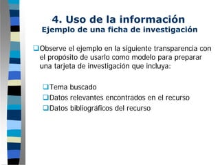 Paso 4: ENSAYO - Uso de la Información.