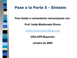 Paso 4: ENSAYO - Uso de la Información.
