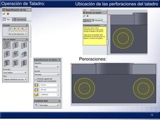 13
Operación de Taladro:
Peroraciones:
Ubicación de las perforaciones del taladro
 