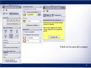 18
Click en la cara del croquis
 