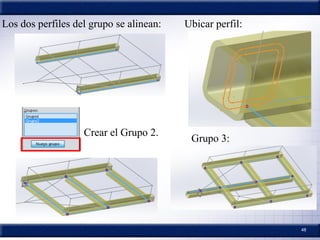 48
Los dos perfiles del grupo se alinean:
Crear el Grupo 2.
Ubicar perfil:
Grupo 3:
 