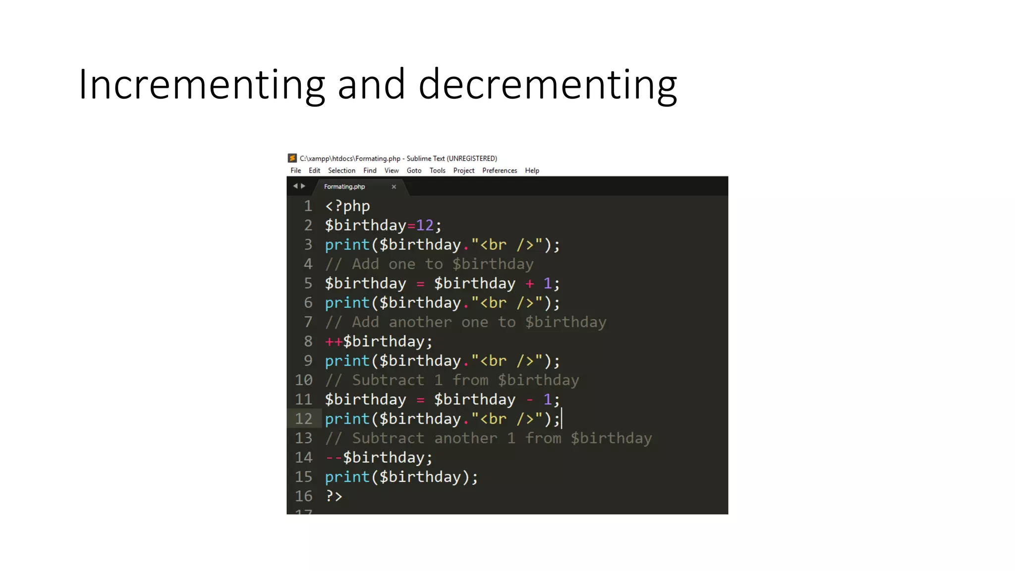 Incrementing and decrementing
 