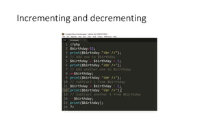 Incrementing and decrementing
 