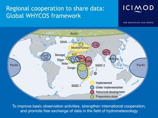 Regional cooperation to share data:
Global WHYCOS framework

To improve basic observation activities, strengthen internati...
