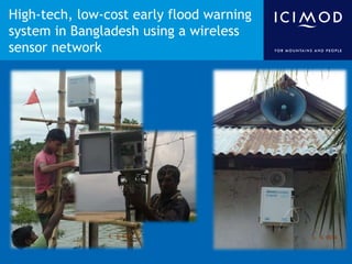 High-tech, low-cost early flood warning
system in Bangladesh using a wireless
sensor network

 