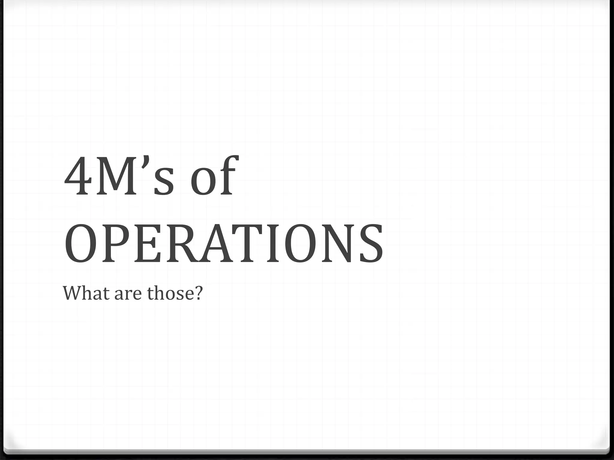 4m s of operations pptx