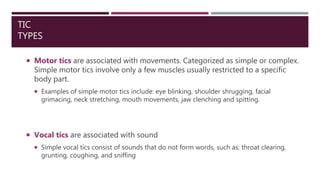 Tic Examples Involuntary movement by khaled alkhodari | PPTX