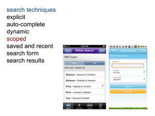 search techniques 
explicit 
auto-complete 
dynamic 
scoped 
saved and recent 
search form 
search results 
 