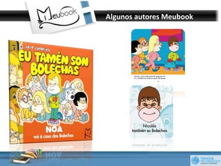 Introducción	
  
       Algunos	
  autores	
  Meubook	
  



	
  
	
  
 