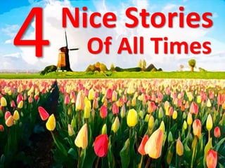 Nice Stories
Of All Times
 