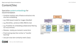DBG / June 6, 2018 / © 2018 IBM Corporation
Content2Vec
Deep Learning for Recommendations
Specialize content embeddings fo...