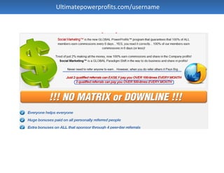 Ultimatepowerprofits.com/username
 