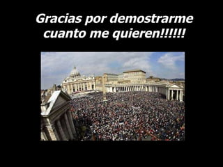 Gracias por demostrarme cuanto me quieren!!!!!! 