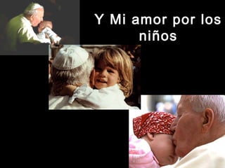 YY MMii aammoorr ppoorr llooss 
nniiññooss 
 