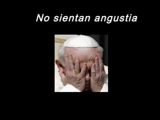 No ssiieennttaann aanngguussttiiaa 
 