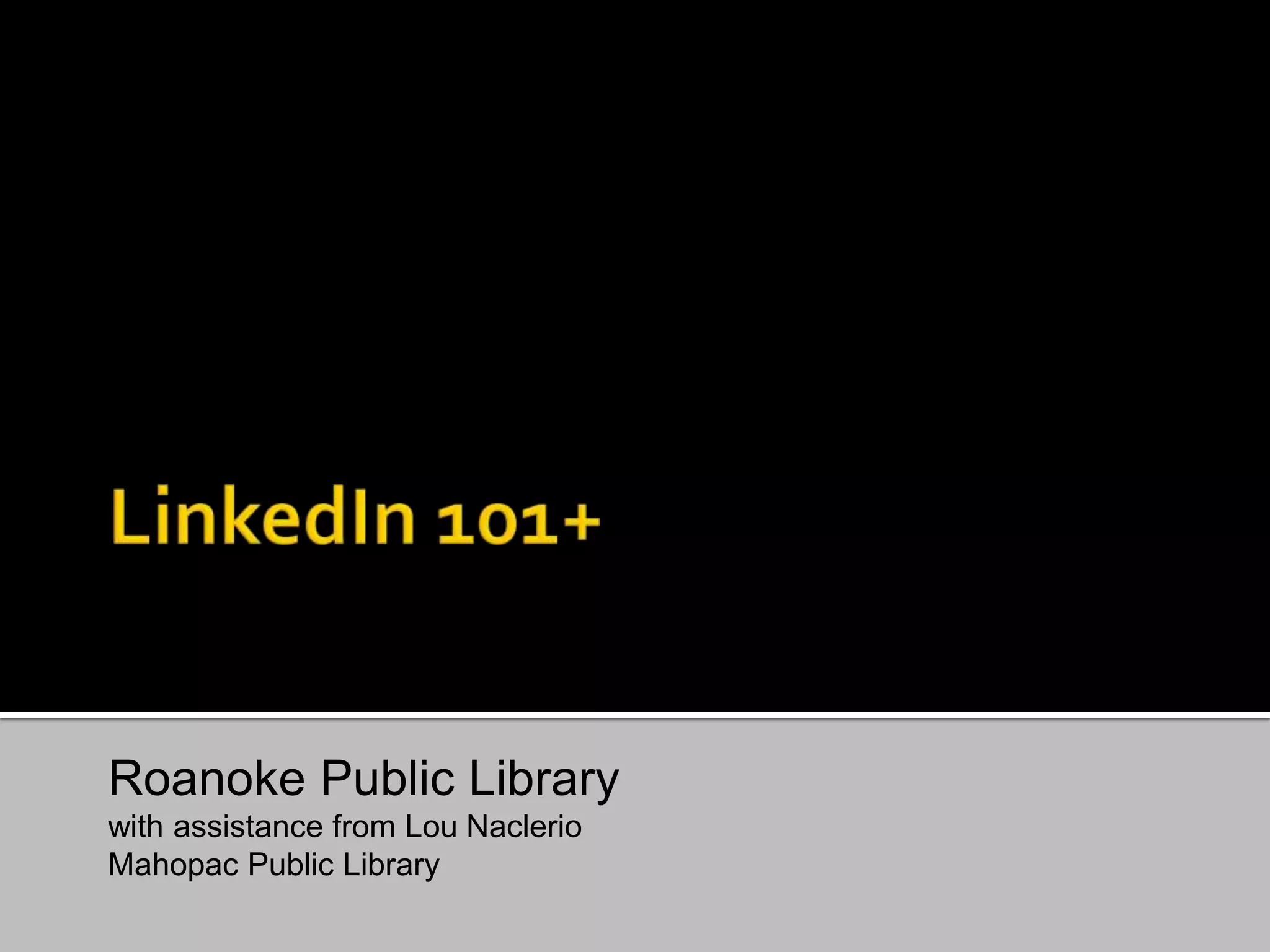 Roanoke Public Library
with assistance from Lou Naclerio
Mahopac Public Library
 