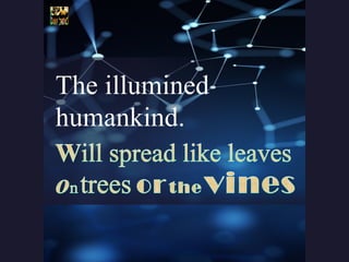 The illumined
humankind.
 