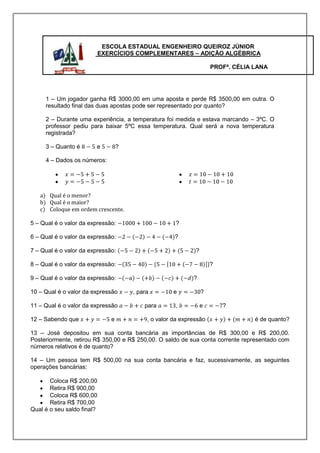 Centro Estudantil Sousa Correia - Observe a expressão numérica: 15+34-93:3.(4+7)  O que deve ser feito primeiro? a) Adição (+) b) Subtração (-) c) Divisão  (:) d) Parênteses f) Multiplicação (x) Você sabe