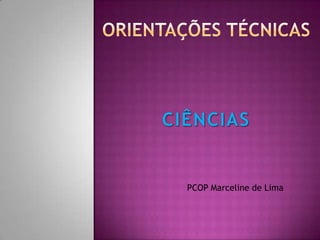 PCOP Marceline de Lima
 