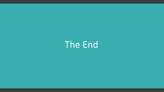 The End
 