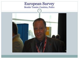 European  Survey Bender Tamás; Cantista, Pedro 