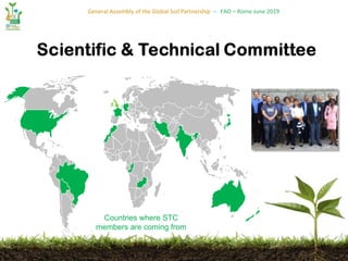 General Assembly of the Global Soil Partnership – FAO – Rome June 2019
Countries where STC
members are coming from
 