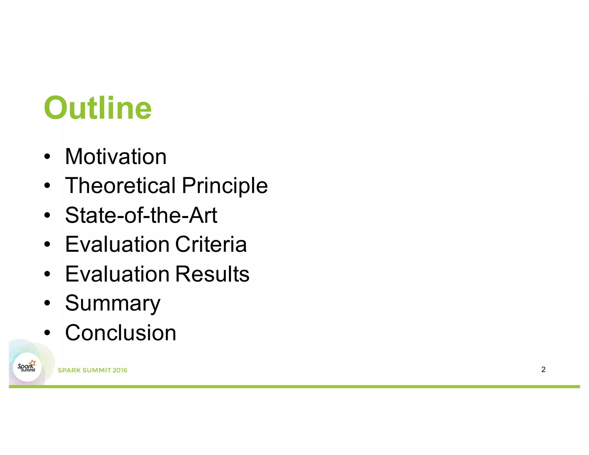 Outline
• Motivation
• Theoretical Principle
• State-of-the-Art
• Evaluation Criteria
• Evaluation Results
• Summary
• Conclusion
2
 