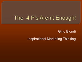 Gino Biondi

Inspirational Marketing Thinking
 