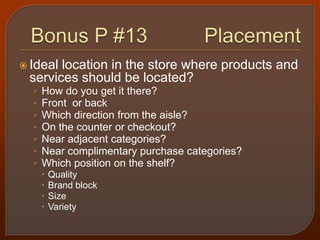 The 4 P\'s Expanded to a Baker\'s Dozen