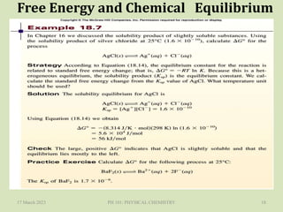 Free Energy and Chemical Equilibrium
17 March 2023 PH 101: PHYSICAL CHEMISTRY 18
 