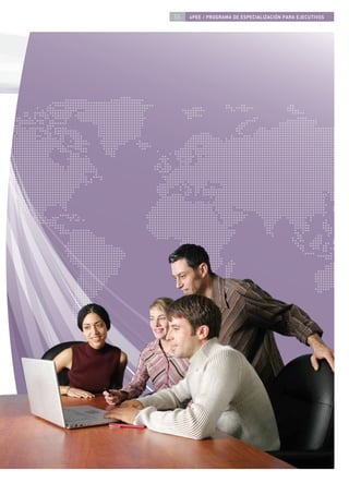55   4PEE / PROGRAMA DE ESPECIALIZACIÓN PARA EJECUTIVOS
 