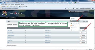 Pinchamos en la caja “Acciones” correspondiente al primer
nodo y luego en “Permisos”.
 