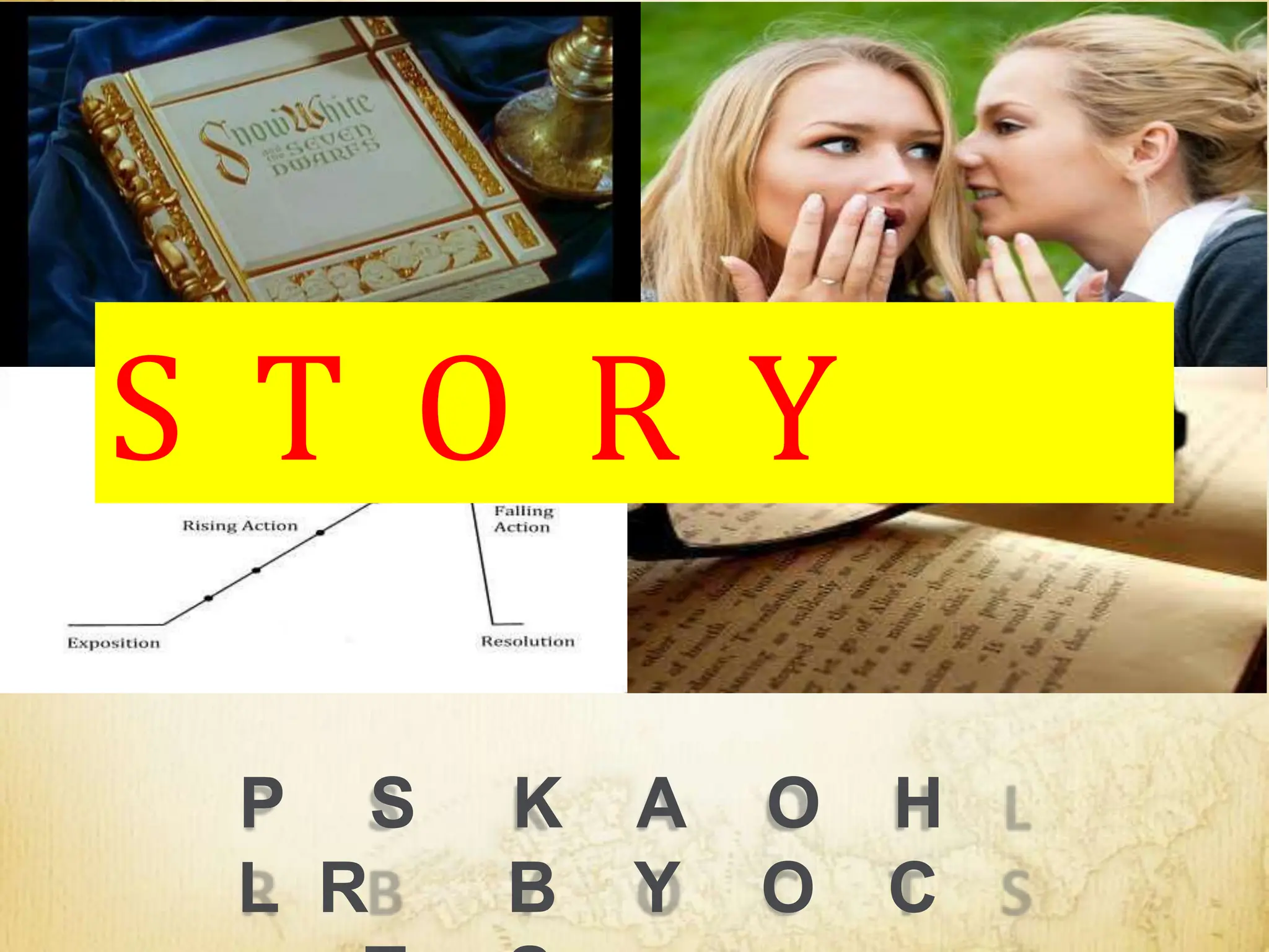 P S K A O H
L R B Y O C
S T O R Y