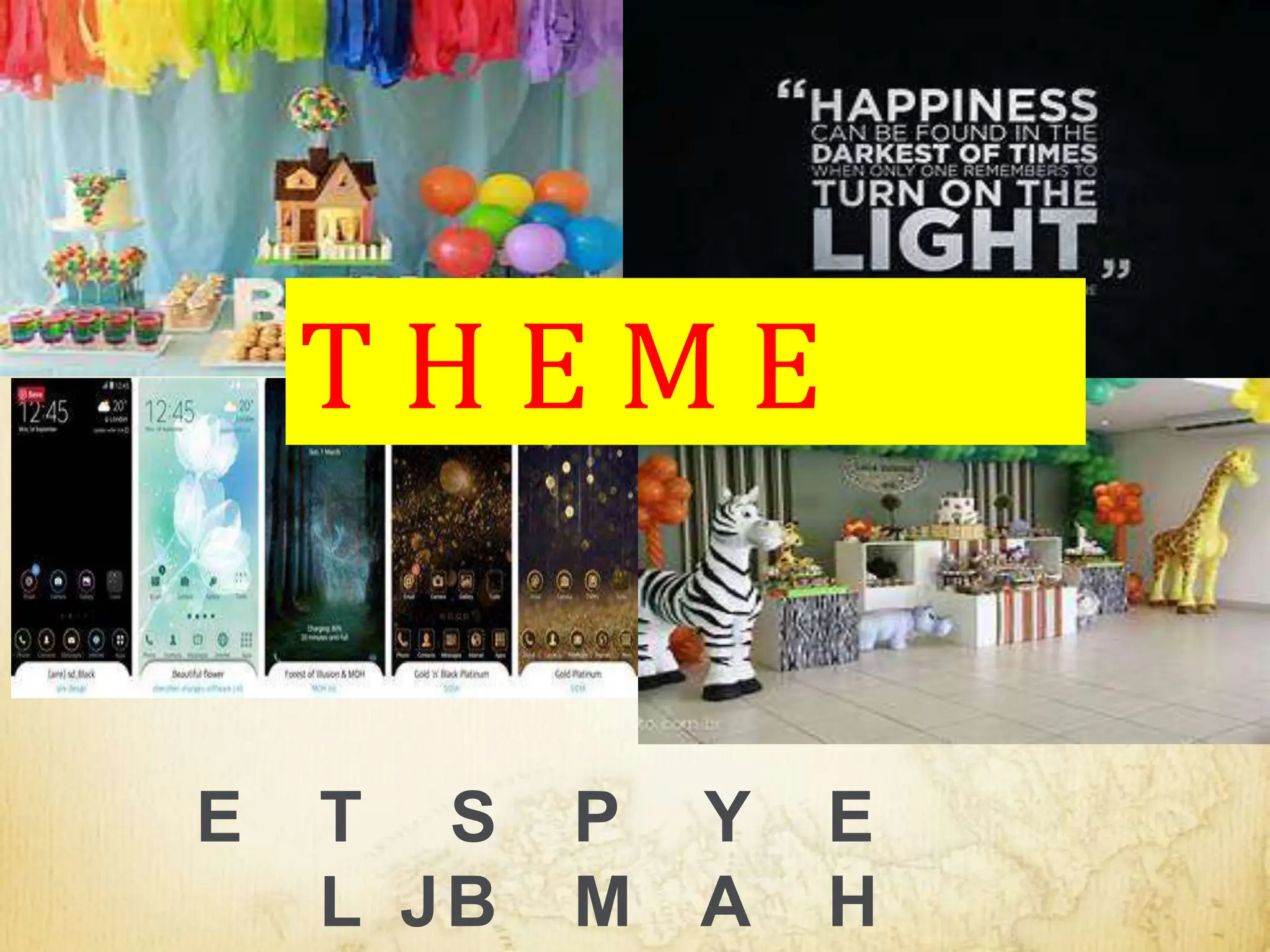 E T S P Y E
L JB M A H
T H E M E