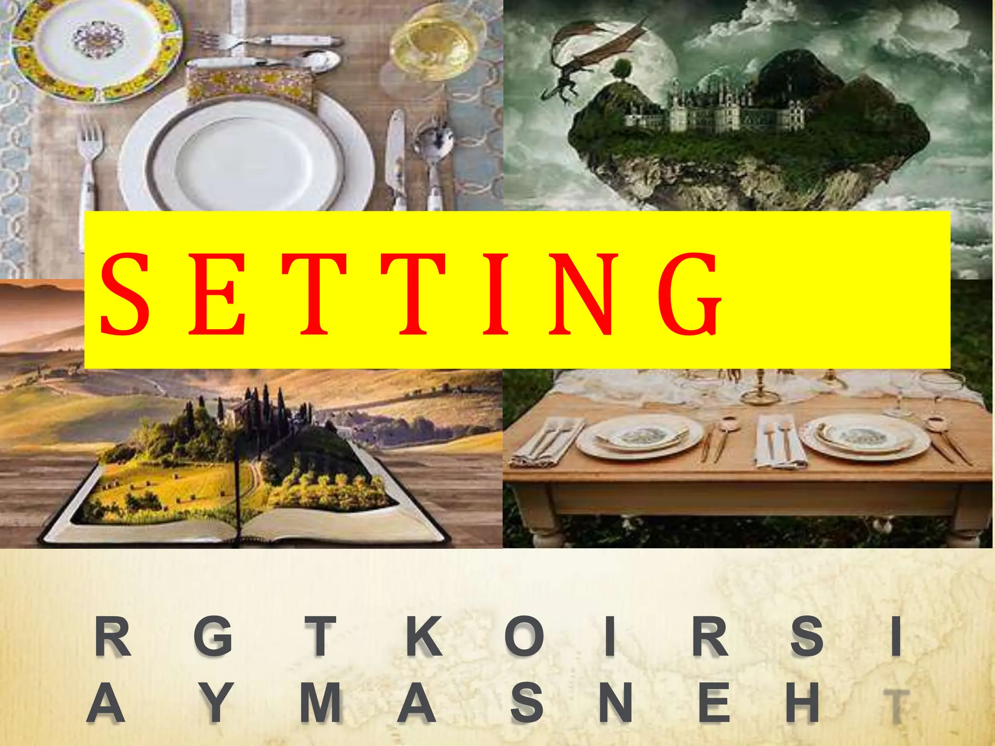 R G T K O I R S I
A Y M A S N E H
S E T T I N G