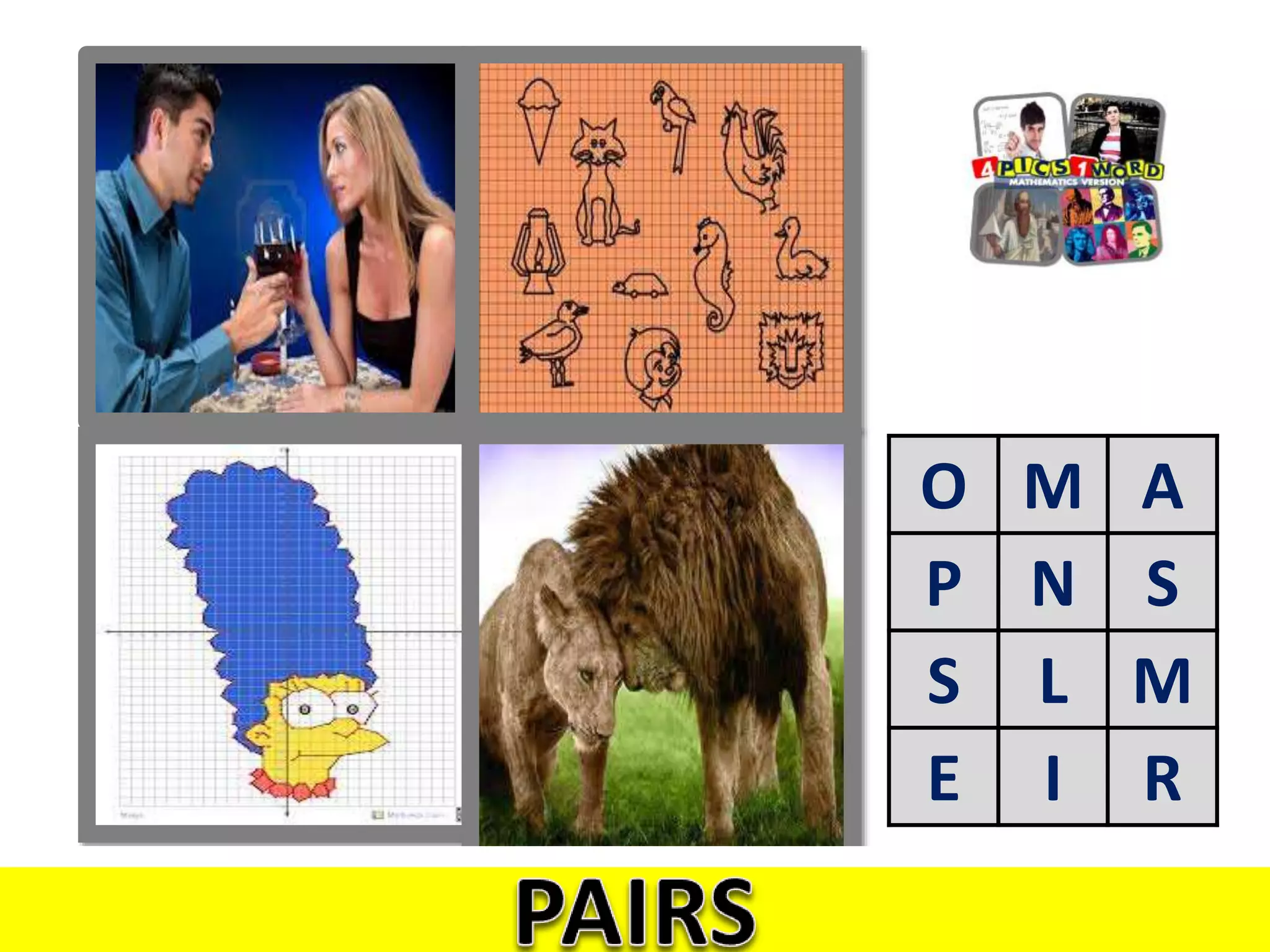 O M A
P N S
S L M
E I R
 