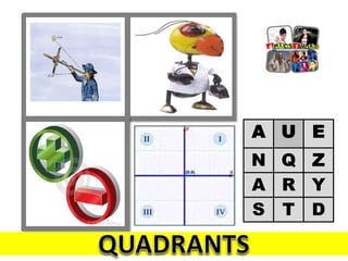 A U E
N Q Z
A R Y
S T D
 