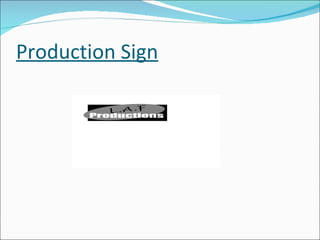 Production Sign 