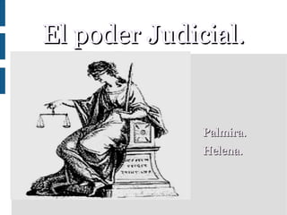 El poder Judicial. ,[object Object]